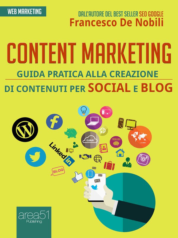 Content marketing: guida pratica alla creazione di contenuti per social e blog